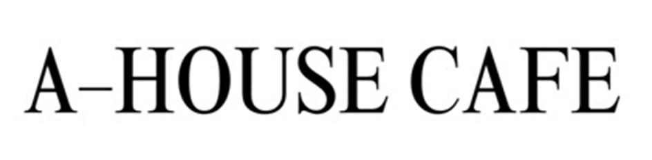 A-HOUSE CAFE