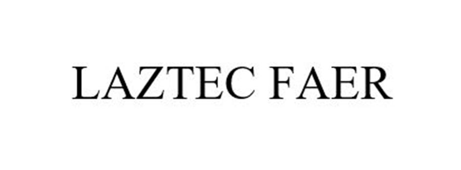 LAZTEC FAER