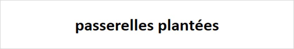 passerelles plantées