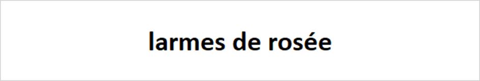 larmes de rosée