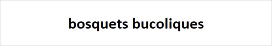 bosquets bucoliques