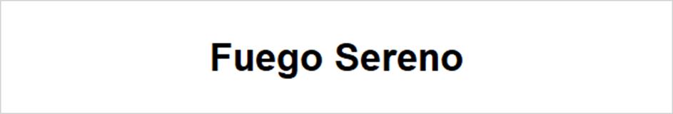 Fuego Sereno