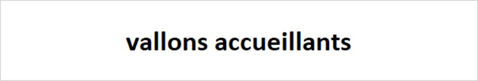 vallons accueillants