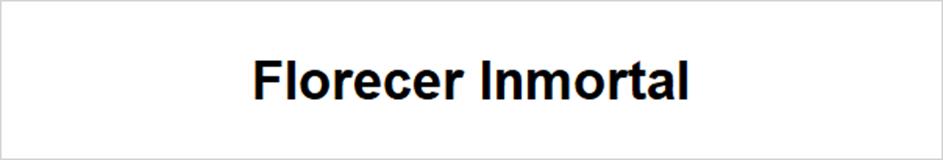 Florecer Inmortal