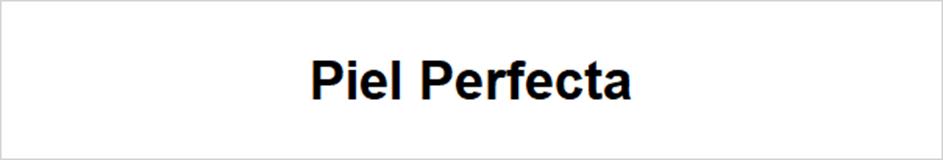 Piel Perfecta