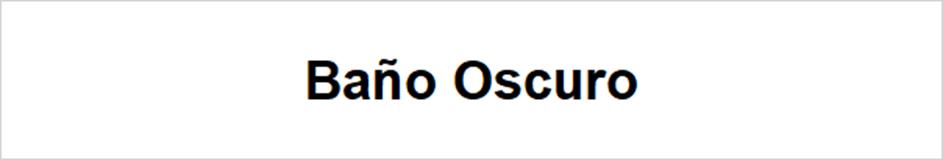 Baño Oscuro