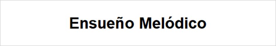 Ensueño Melódico