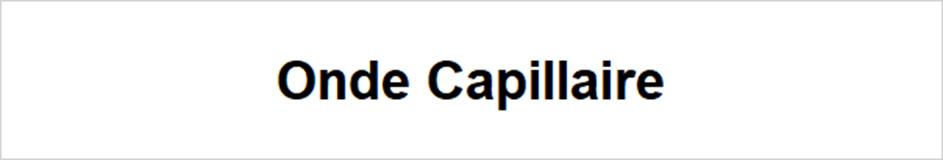 Onde Capillaire