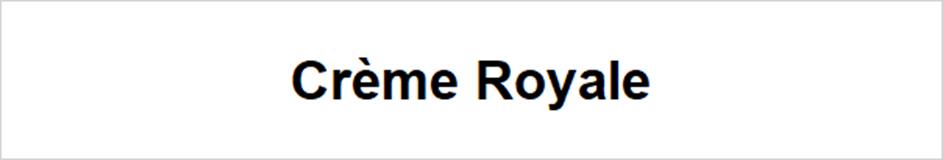 Crème Royale
