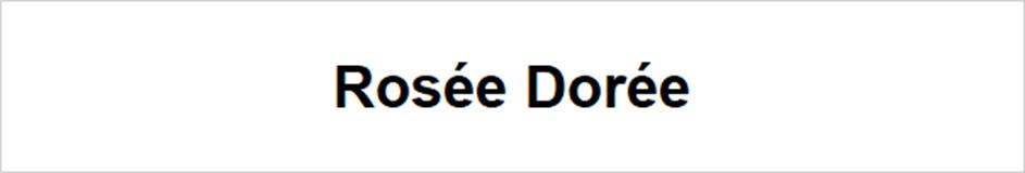 Rosée Dorée