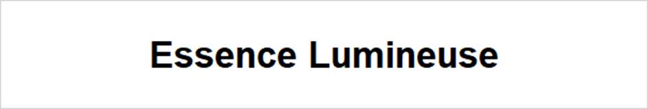 Essence Lumineuse