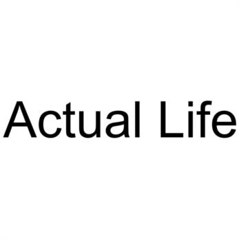 Actual Life