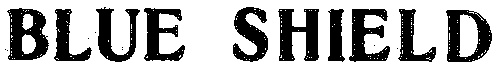 BLUE SHIELD