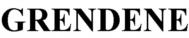 GRENDENE