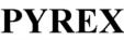 PYREX