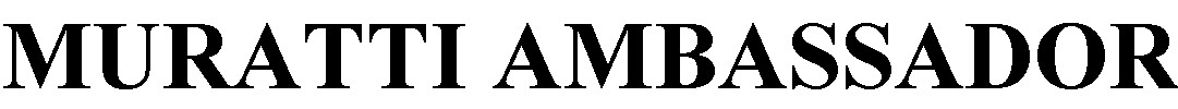 MURATTI AMBASSADOR