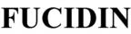 FUCIDIN