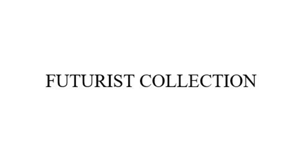 FUTURIST COLLECTION