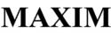 MAXIM