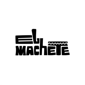 EL MACHETE