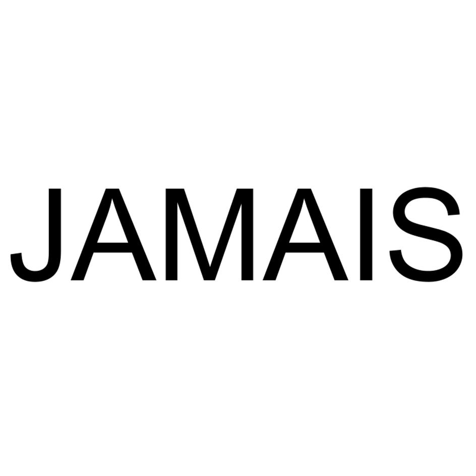JAMAIS
