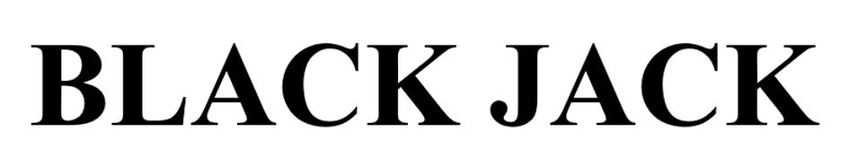 BLACK JACK