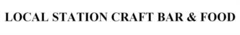 LOCAL STATION CRAFT BAR & FOOD
