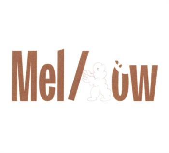 Mel/Ow