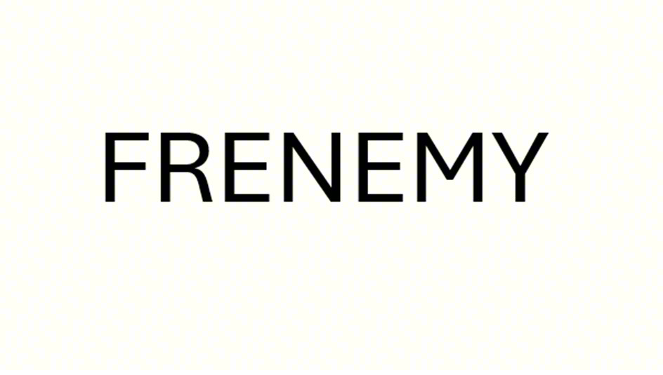 FRENEMY