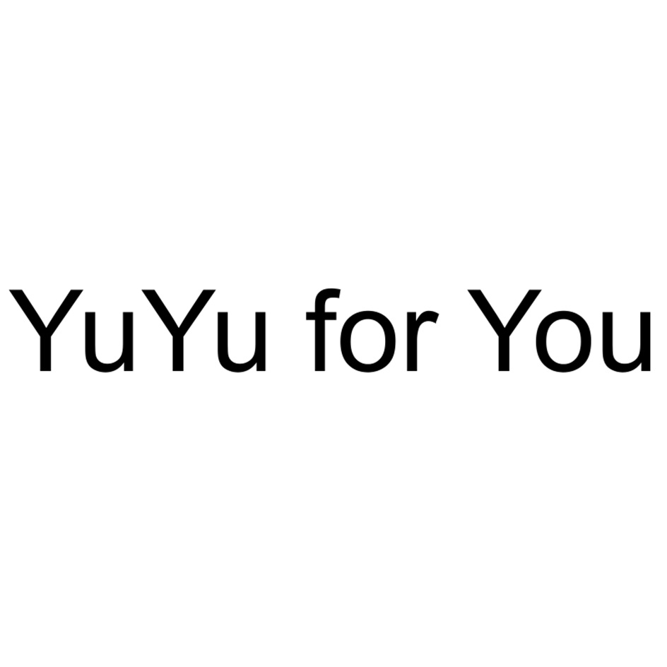 YuYu for You