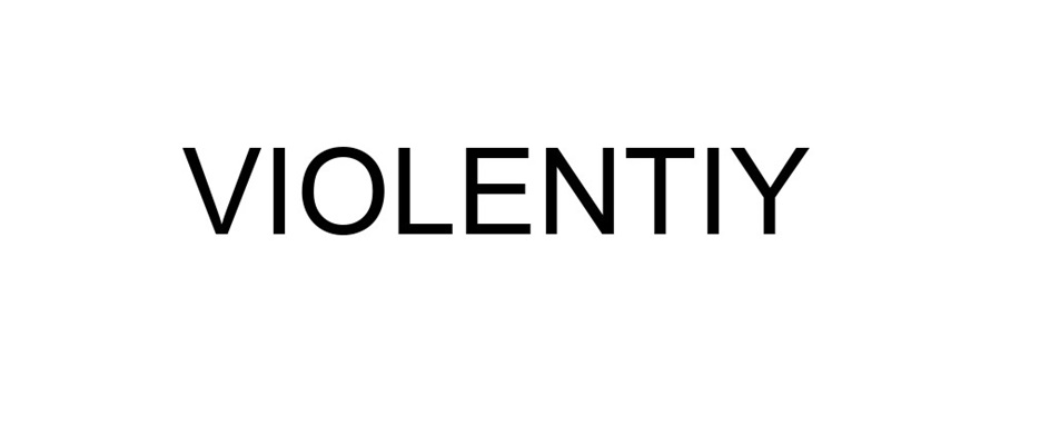 VIOLENTIY