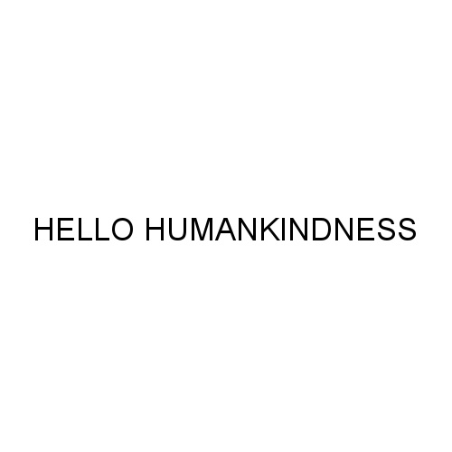 HELLO HUMANKINDNESS