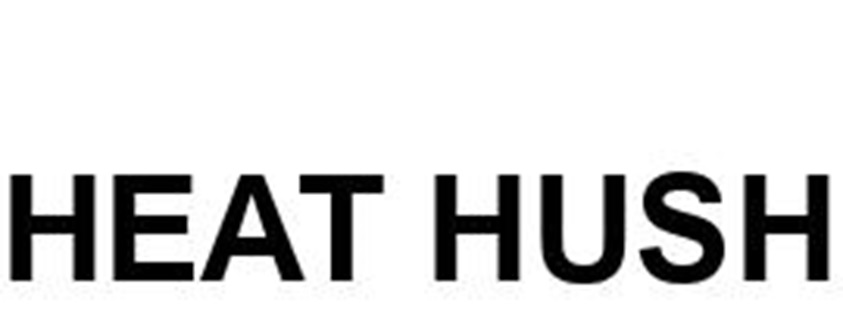 HEAT HUSH