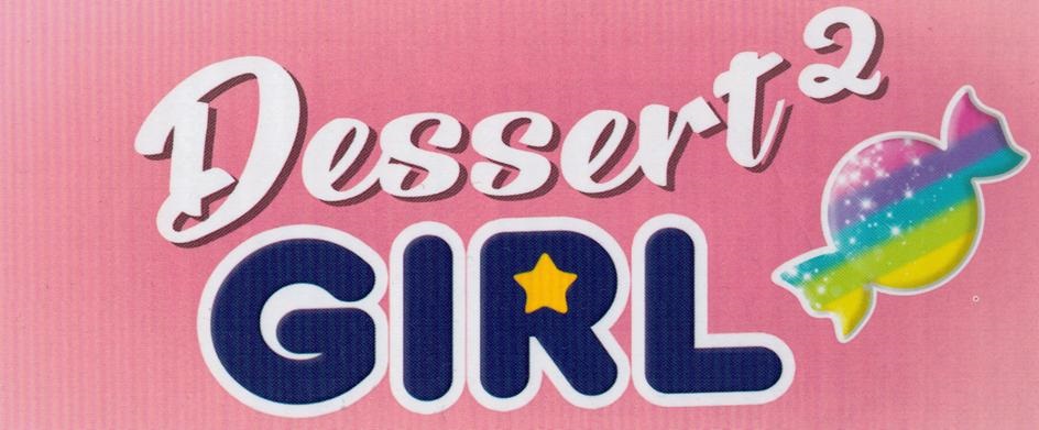 Dessert² GIRL