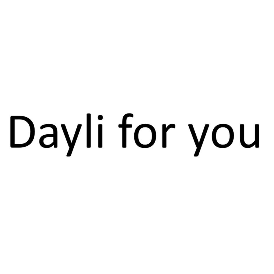 Dayli for you