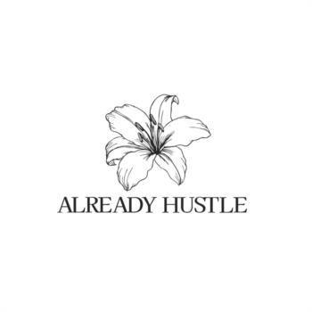 ALREADY HUSTLE