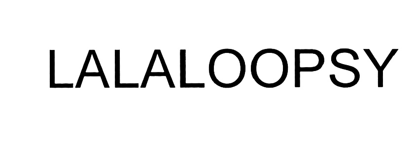LALALOOPSY