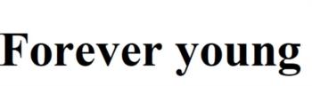 Forever young