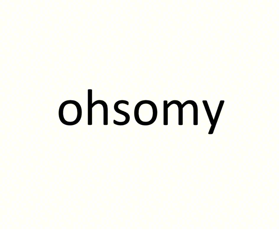 ohsomy