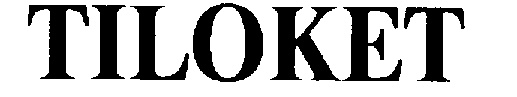 TILOKET