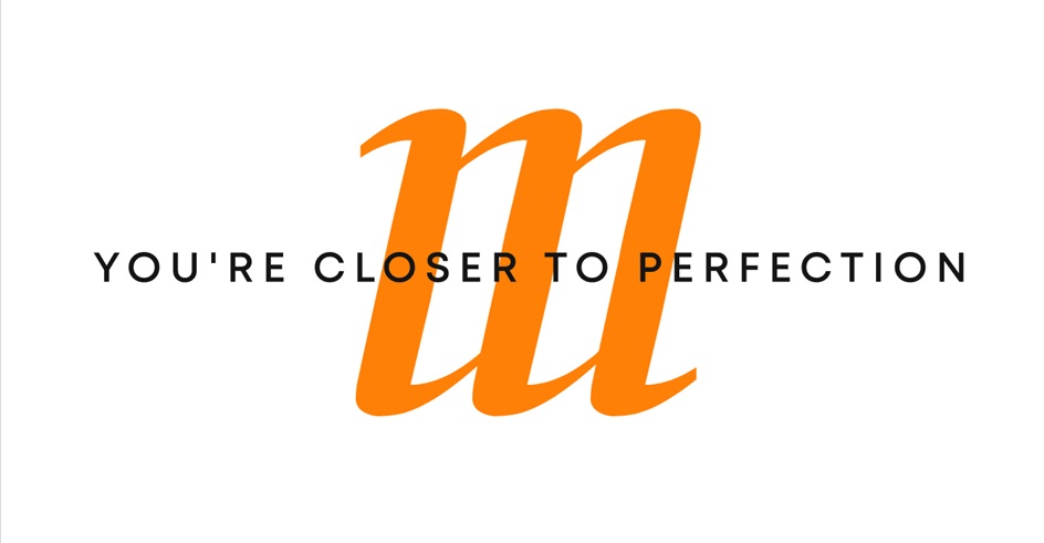 YOU'RE CLOSER TO PERFECTION