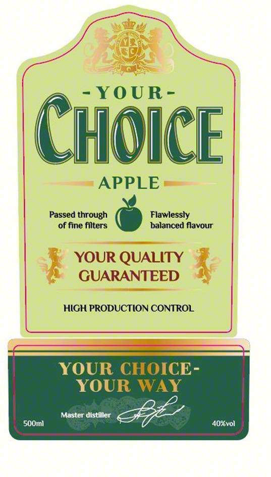 YOUR CHOICE APPLE Passed through of fine filters Flawlessly balanced flavour YOUR QUALITY GUARANTEED HIGH PRODUCTION CONTROL YOUR CHOICE- YOUR WAY 500ml Master distiller 40%vol