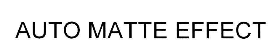 AUTO MATTE EFFECT