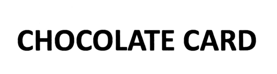 CHOCOLATE CARD