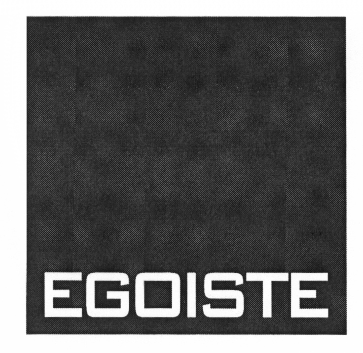 EGOISTE