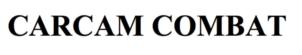 CARCAM COMBAT