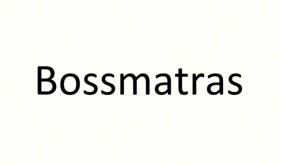 Bossmatras