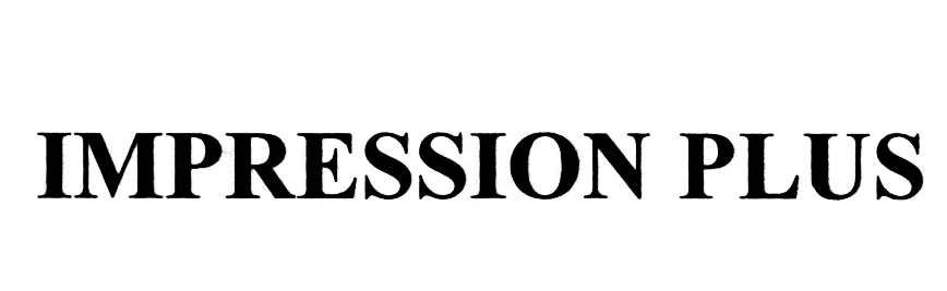 IMPRESSION PLUS