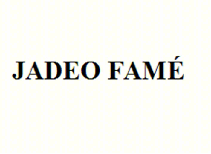 JADEO FAMÉ