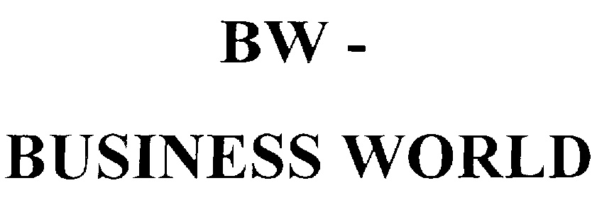 BW - BUSINESS WORLD